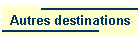 Autres destinations